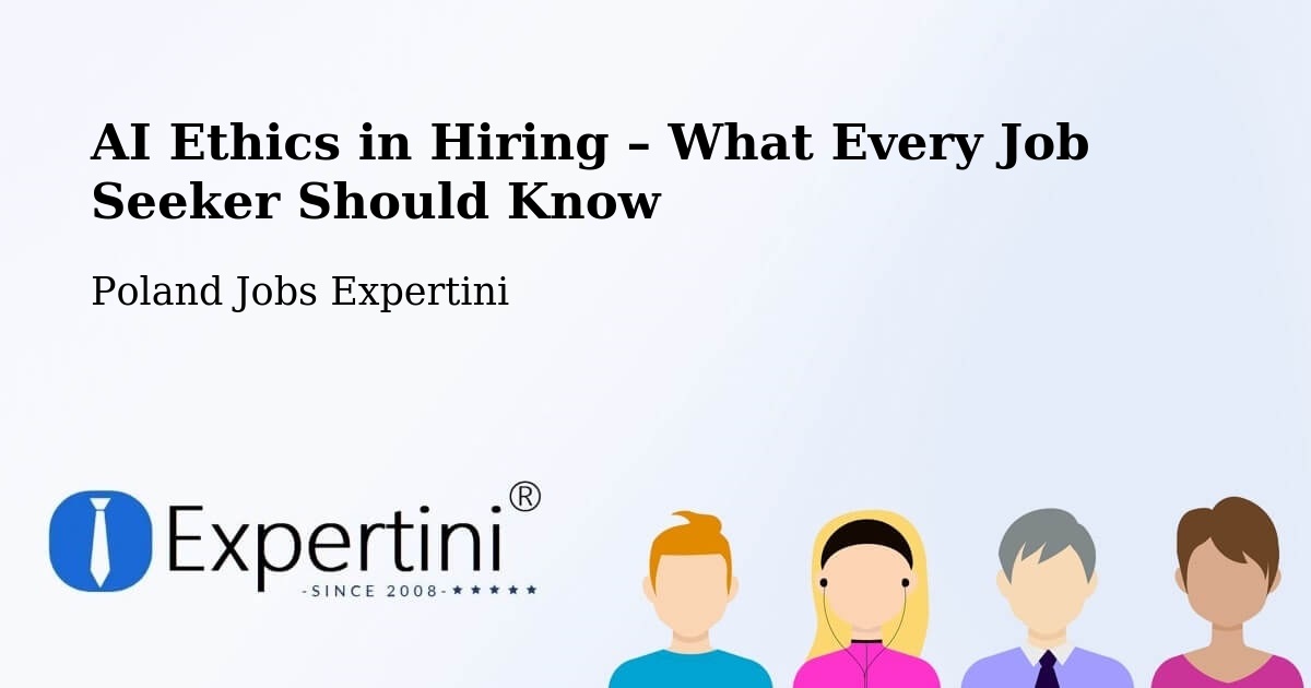 AI Ethics in Recruitment & Hiring – Toruń - Toruń, Poland Jobs Expertini