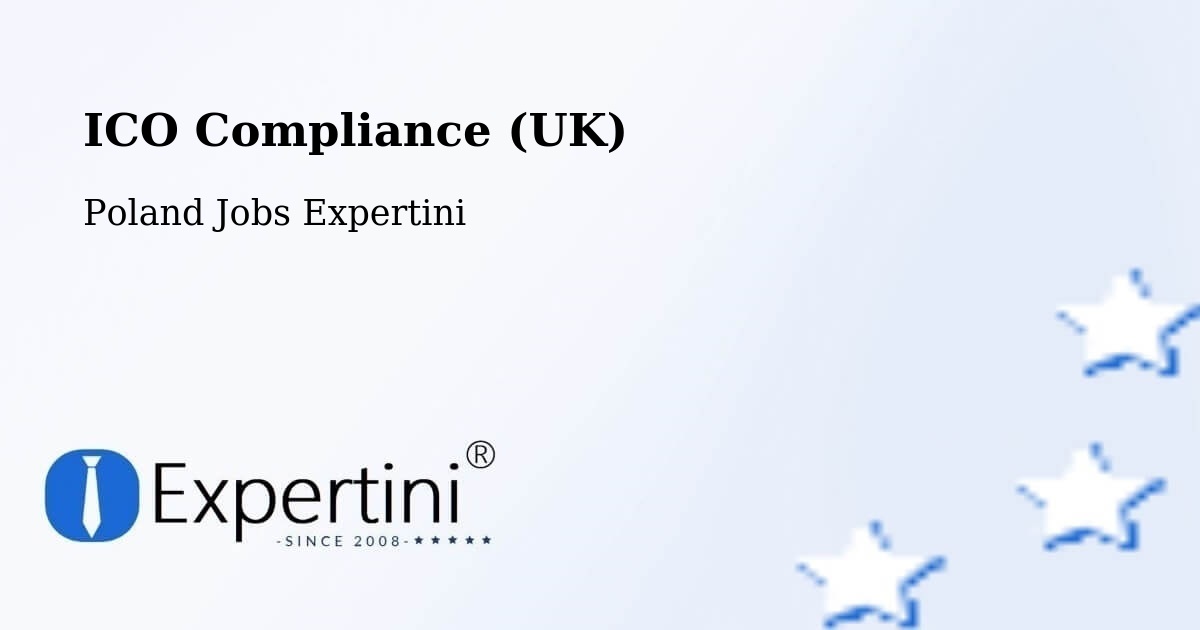 UK Data Protection & ICO Compliance – Toruń - Poland Jobs Expertini