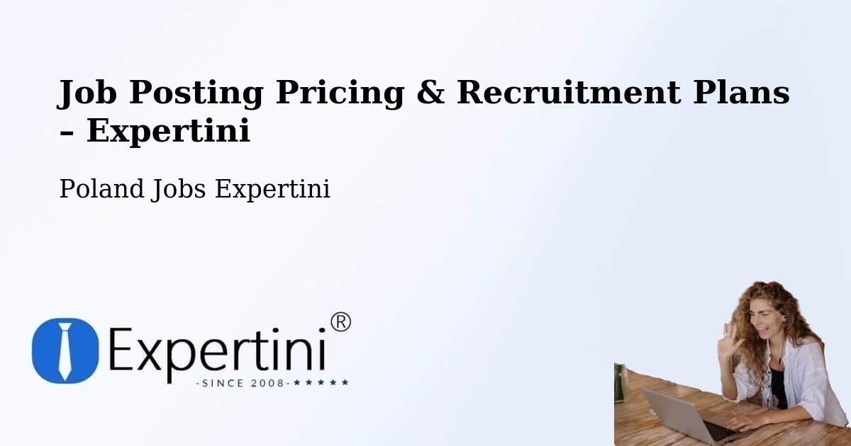 Job Posting Pricing & Recruitment Plans – Toruń - Toruń, Poland Jobs Expertini