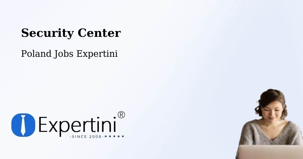 Security & Compliance – Toruń - Poland Jobs Expertini
